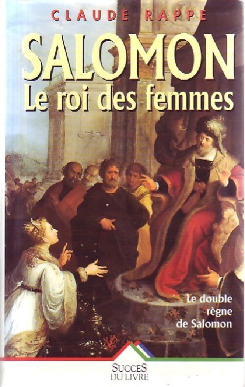 Salomon, le roi des femmes - Claude Rappe - Livre