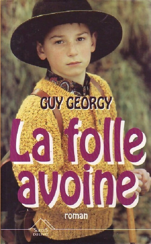 La folle avoine - Guy Georgy - Livre