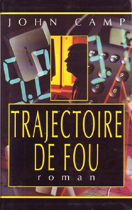 Trajectoire de fou - John Camp - Livre