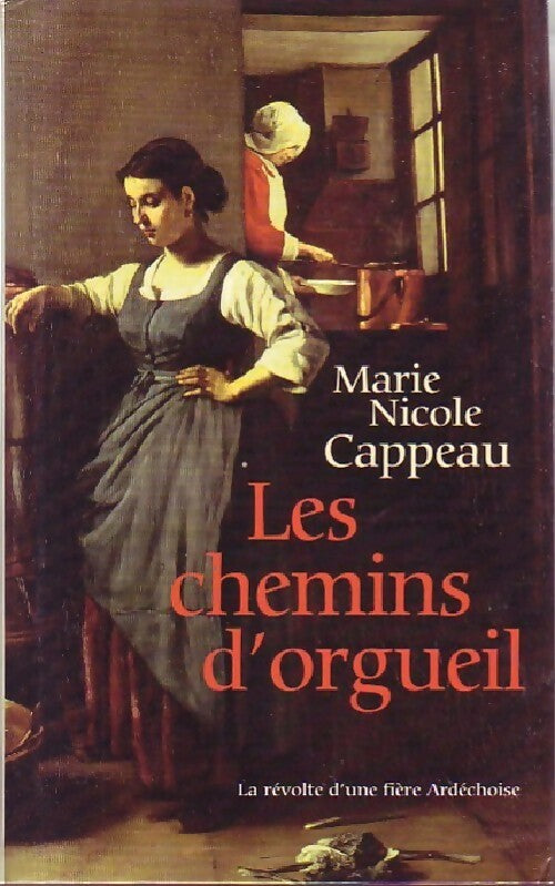 Les chemins d'orgueil - Marie-Nicole Cappeau - Livre