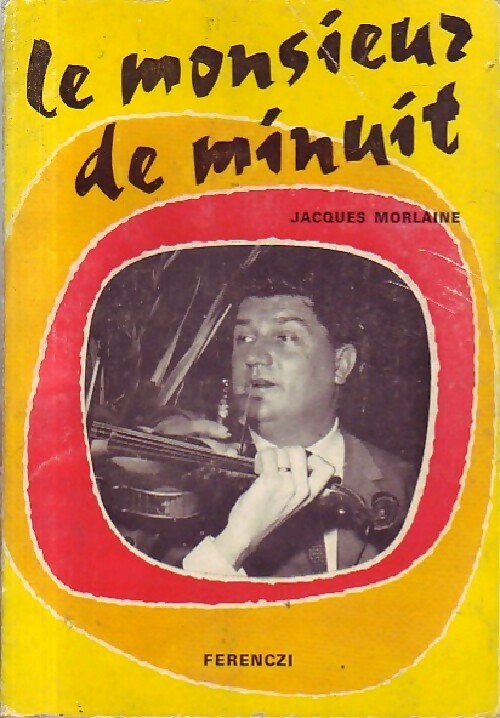 Le monsieur de minuit - Jacques Morlaine - Livre