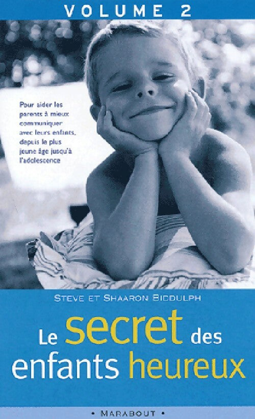 Le secret des enfants heureux.Volume 2 - Steve Biddulph - Livre