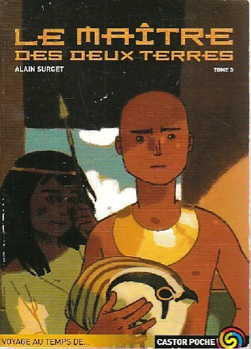 Le maître des Deux Terres Tome III  - Alain Surget - Livre