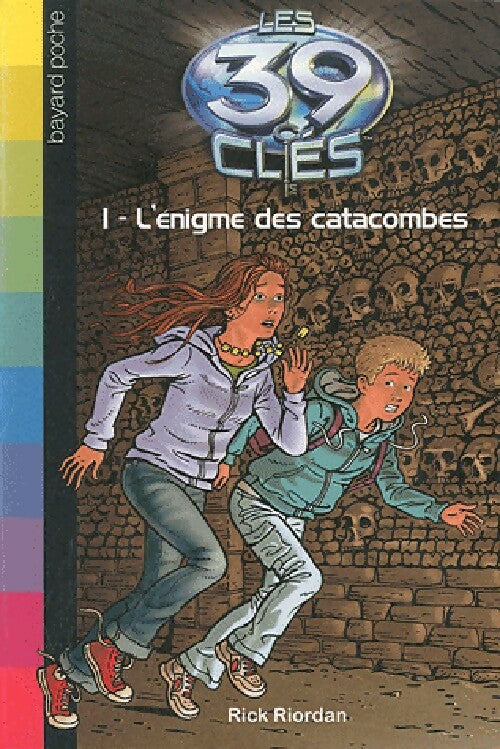 Les 39 clés Tome I : L'énigme des catacombes - Rick Riordan - Livre