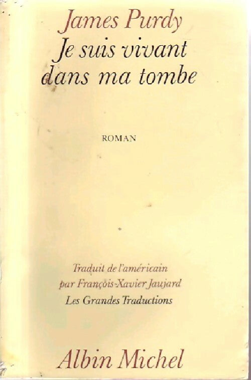 Je suis vivant dans ma tombe - James Purdy - Livre