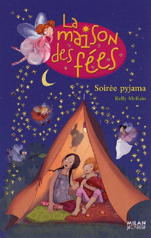 La maison des fées Tome V : Soirée pyjama - Kelly McKain - Livre