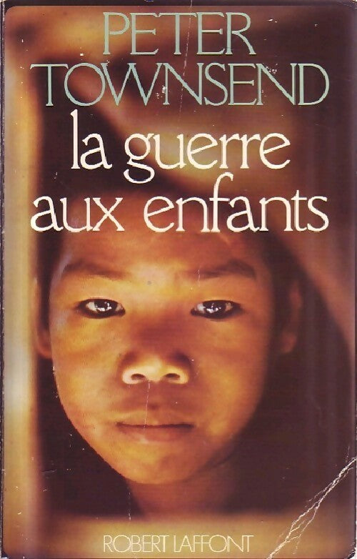 La guerre aux enfants - Peter Townsend - Livre