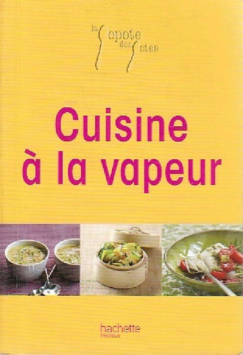 Cuisine à la vapeur - Stephan Lagorce - Livre