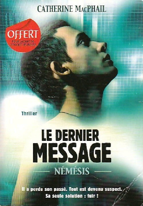 Némésis Tome I : Le dernier message - Catherine McPhail - Livre