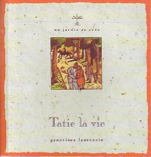 Tatie la vie - Geneviève Laurencin - Livre