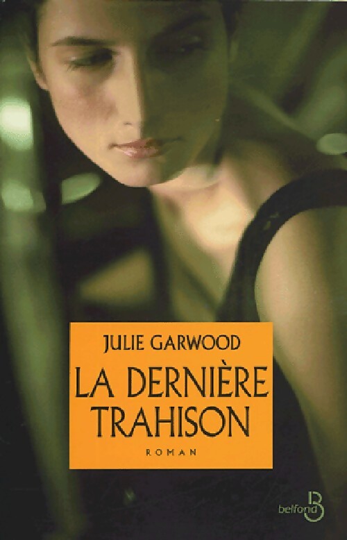 La dernière trahison - Julie Garwood - Livre