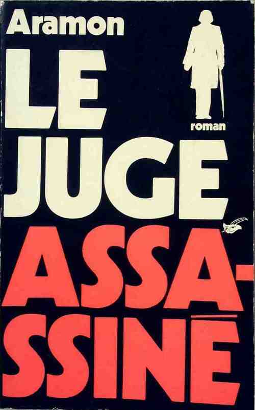 Le juge assassiné - Aramon - Livre