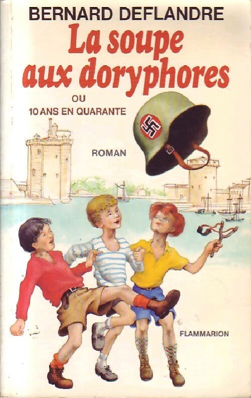 La soupe aux doryphores - Bernard Deflandre - Livre