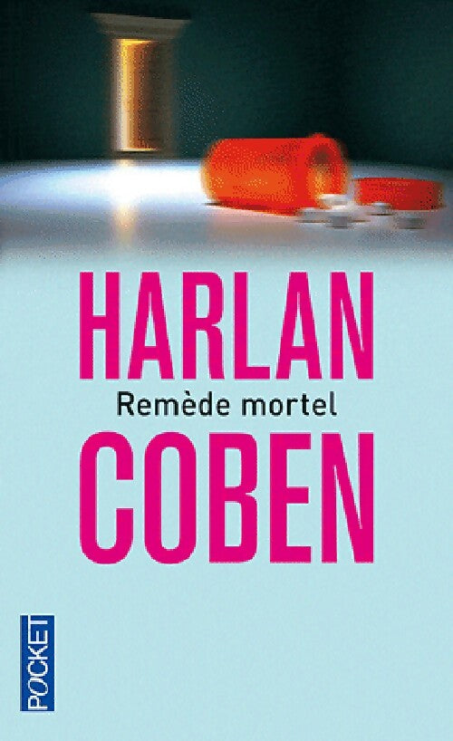 Remède mortel - Harlan Coben - Livre