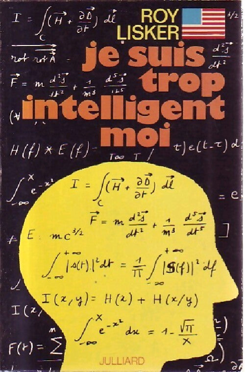 Je suis trop intelligent, moi... - Roy Lisker - Livre