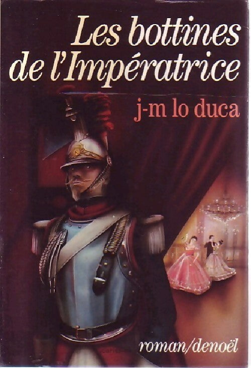 Les bottines de l'impératrice - J.-M. Lo Duca - Livre