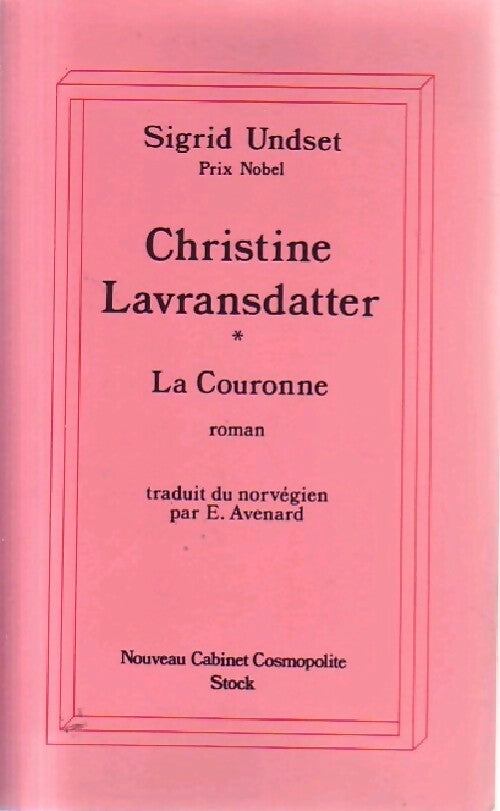 Christine Lavransdatter Tome I : La couronne - Sigrid Undset - Livre