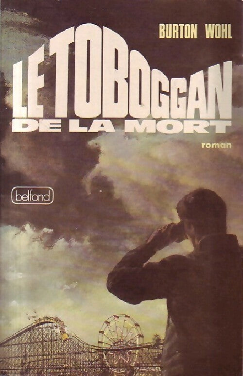 Le toboggan de la mort - Burton Wohl - Livre