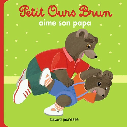 Petit Ours Brun aime son papa - Danièle Bour - Livre