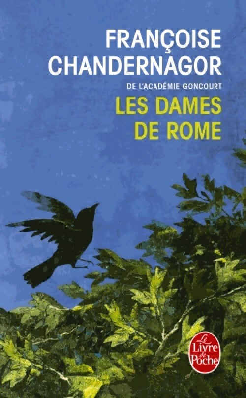 La reine oubliée Tome II : Les dames de Rome - Françoise Chandernagor - Livre