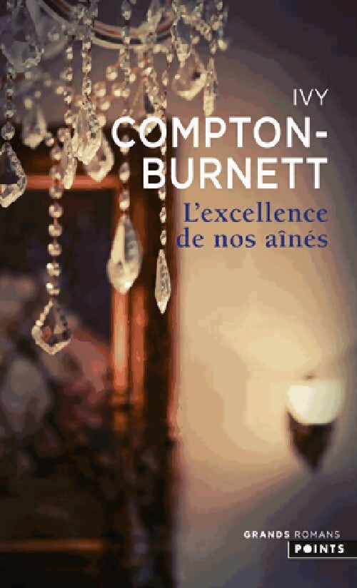 L'excellence de nos aînés - Ivy Compton-Burnett - Livre
