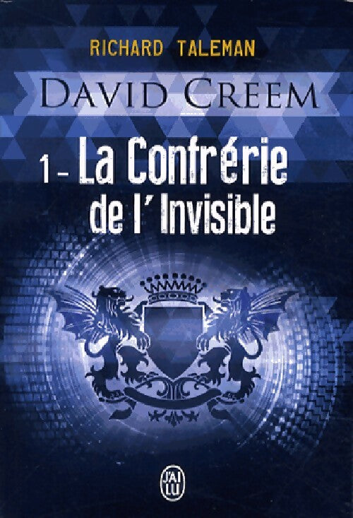 David Creem Tome I : La confrérie de l'invisible - Richard Taleman - Livre