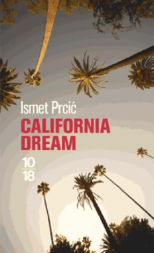 California dream - Ismet Prcic - Livre