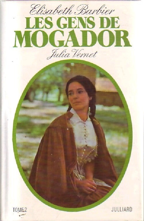 Les gens de Mogador Tome II : Julia Vernet - Elisabeth Barbier - Livre