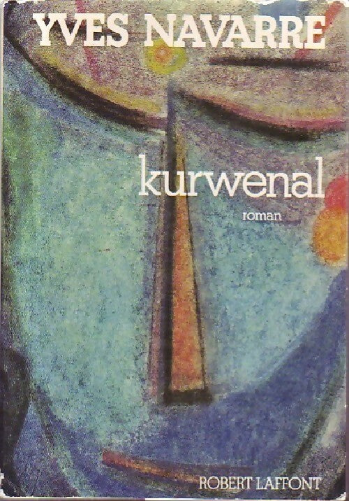 Kurwenal - Yves Navarre - Livre