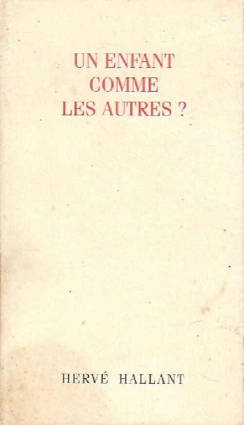 Un enfant comme les autres ? - Hervé Hallant - Livre