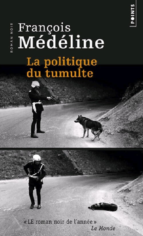 La politique du tumulte - François Médéline - Livre