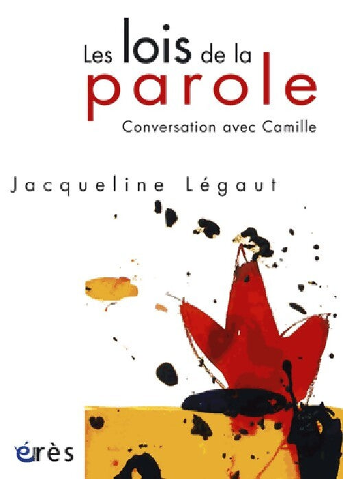 Les lois de la parole - Jacqueline Légaut - Livre