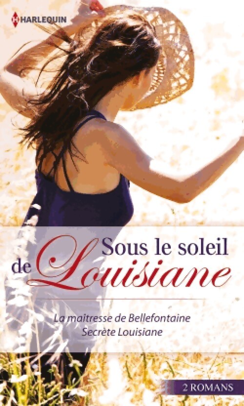 Sous le soleil de Louisiane : La maîtresse de Bellefontaine / Secrète Louisiane - Roz Denny Fox, Eve Gaddy - Livre