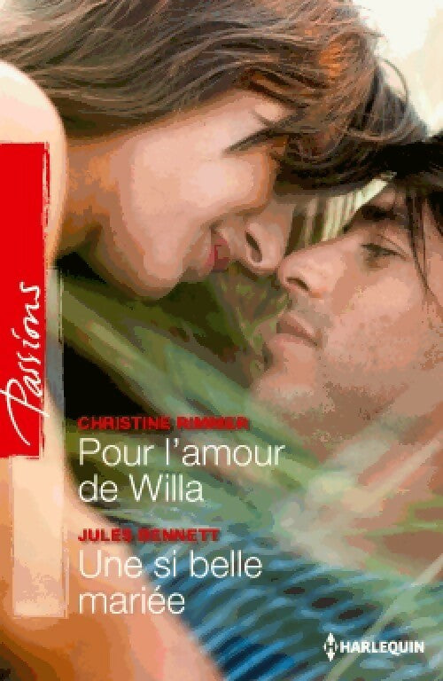 Pour l'amour de Willa / Une si belle mariée - Christine Rimmer, Jules Bennett - Livre