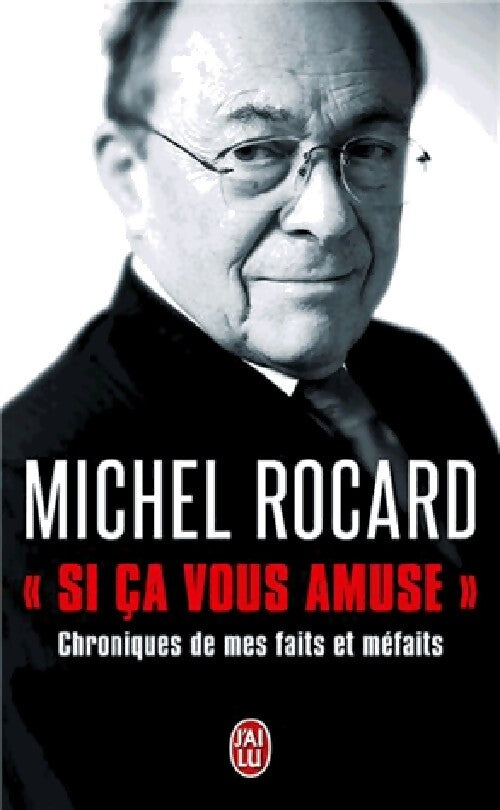 Si ça vous amuse - Michel Rocard - Livre