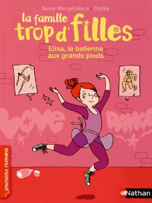 La famille trop d'filles : Elisa la ballerine aux grands pieds - Susie Morgenstern, Clotka - Livre