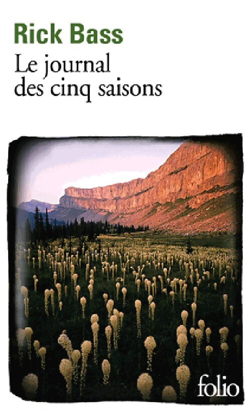 Le journal des cinq saisons - Rick Bass - Livre