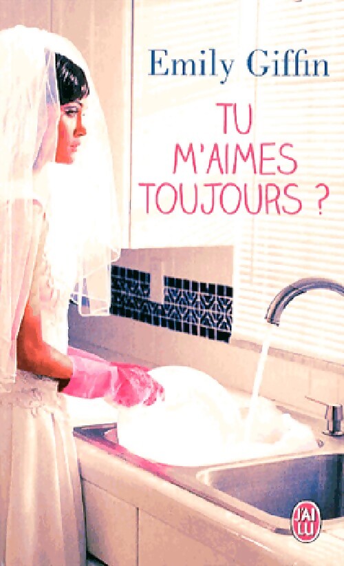 Tu m'aimes toujours ? - Emily Giffin - Livre