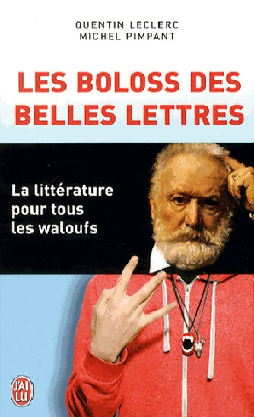 Les boloss des belles lettres - Quentin Leclerc, Michel Pimpant - Livre