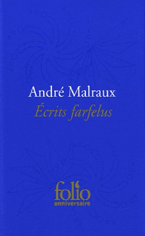 Ecrits farfelus - André Malraux - Livre