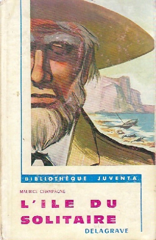 L'île du solitaire - Maurice Champagne - Livre