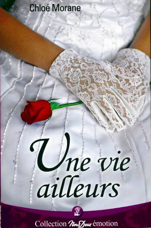 Une vie ailleurs - Chloé Morane - Livre