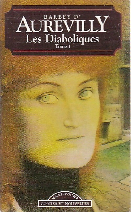 Les diaboliques Tome I - Jules Barbey D'Aurevilly - Livre