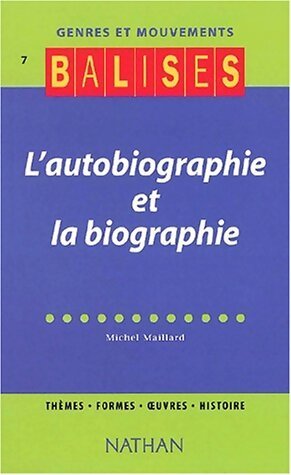 L'autobiographie et la biographie - Michel Maillard - Livre