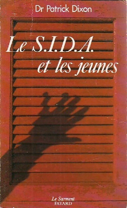 Le S.I.D.A. et les jeunes - Patrick Dr Dixon - Livre