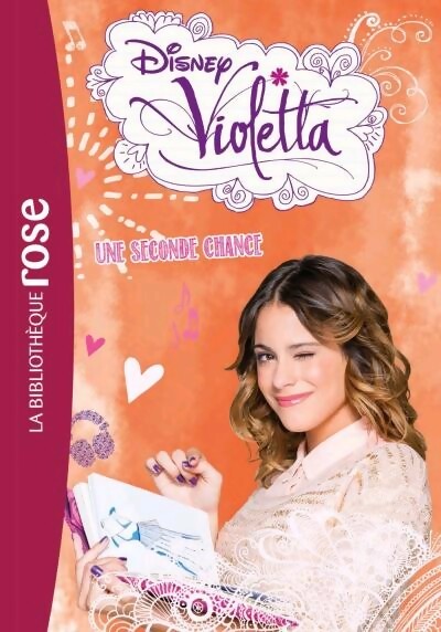 Violetta Tome XI : Une seconde chance - Walt Disney - Livre