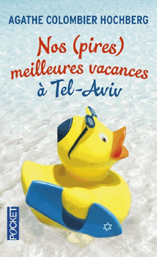 Nos (pires) meilleures vacances à Tel-Aviv - Agathe Colombier-Hochberg - Livre