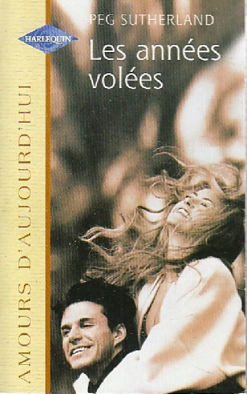 Les années volées - Peg Sutherland - Livre