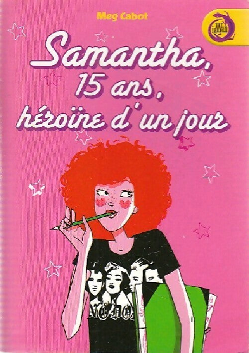 Samantha, 15 ans, héroïne d'une jour - Meg Cabot - Livre
