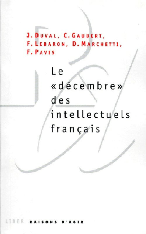 Le "Décembre" des intellectuels français - Collectif - Livre